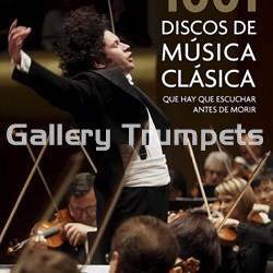 1001 Discos de música clásica que hay que escuchar antes de morir - Matthew Rye / Luis Suñén - Imagen 1