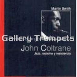 John Coltrane. Jazz, racismo y resistencia - Martin Smith - Imagen 1